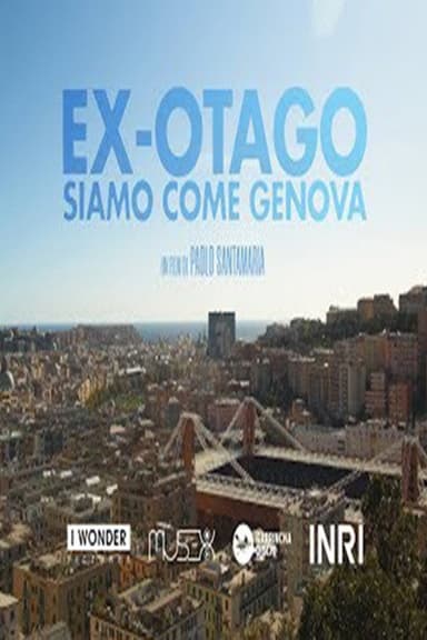 Ex-Otago. Siamo come Genova poster