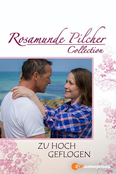 Rosamunde Pilcher: Zu hoch geflogen poster