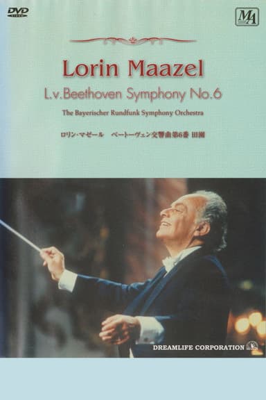 Beethoven: Symphony No.6 - Lorin Maazel poster