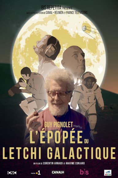 Guy Pignolet, l'épopée du letchi galactique poster