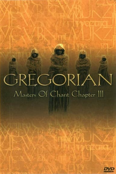 Gregorian: Masters Of Chant (Chapter 3) poster