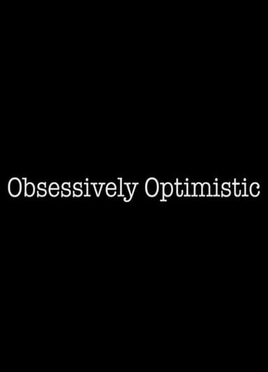 Obsessively Optimistic poster