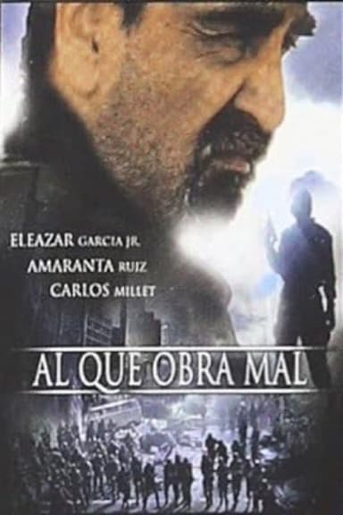 Al que obra mal poster