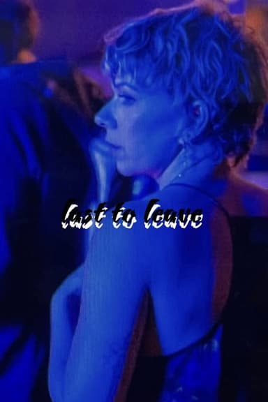 Last To Leave poster
