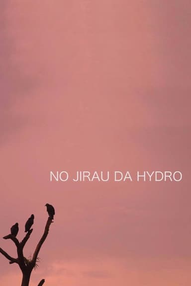 O Jirau da Hydro poster