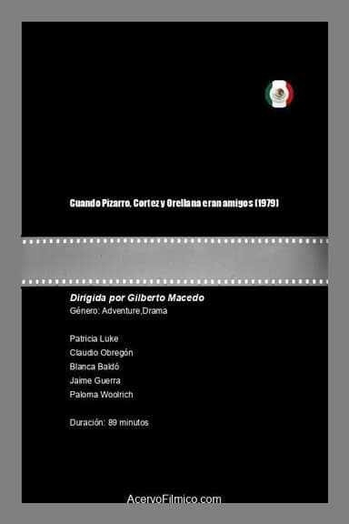 When Pizarro, Cortés and Orellana were friends poster