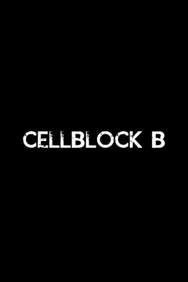 Cellblock B poster