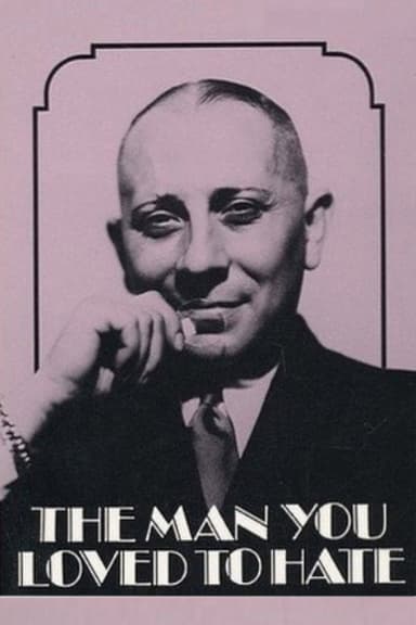 The Man You Loved to Hate poster