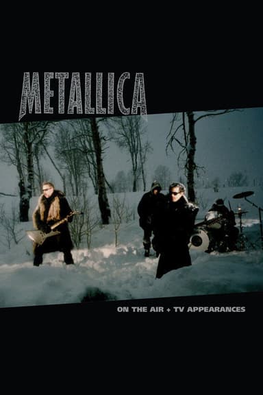 Metallica: On the Air (Music Videos + TV Appearances) poster