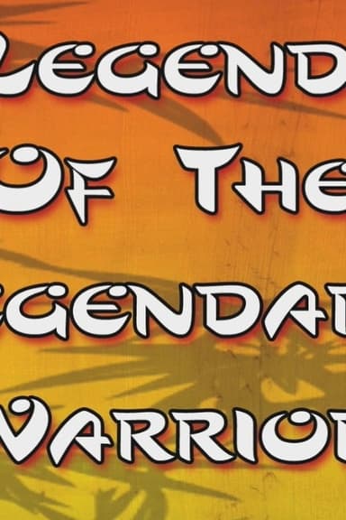 Legend of the Legendary Warrior poster