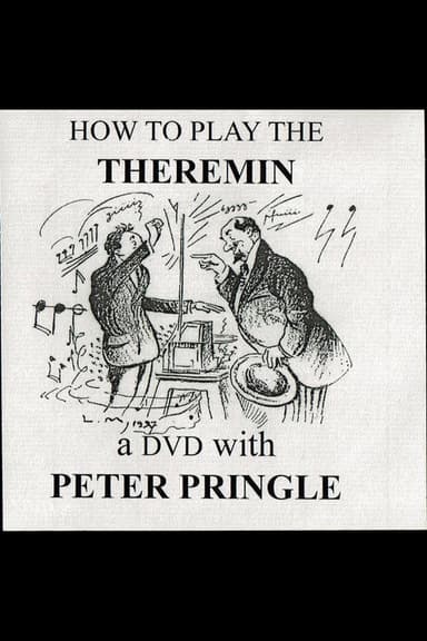 How to Play the Theremin With Peter Pringle poster