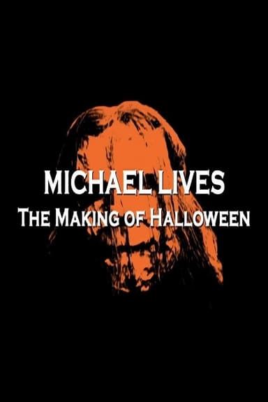 Michael Lives: The Making of Halloween poster
