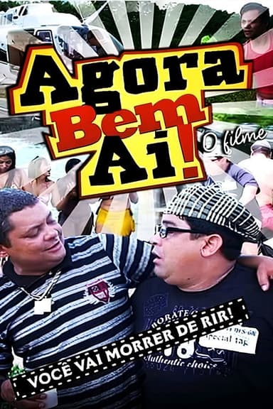 Agora Bem Ai! poster