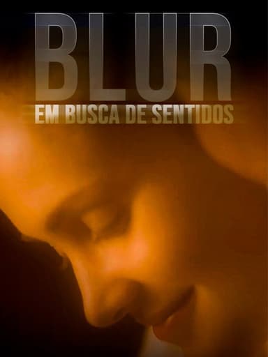 Blur - Em Busca de Sentidos poster