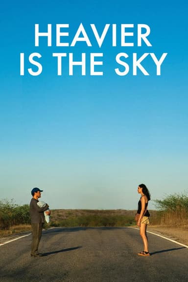 Heavier Is the Sky poster