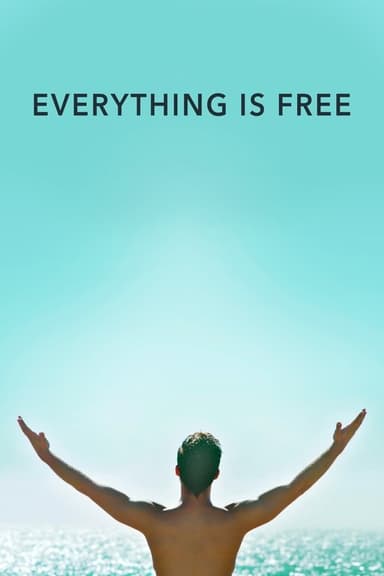Everything Is Free poster