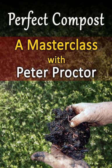 Perfect Compost: a Master Class with Peter Proctor poster