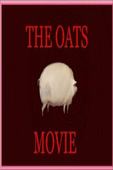 The Oats Movie poster