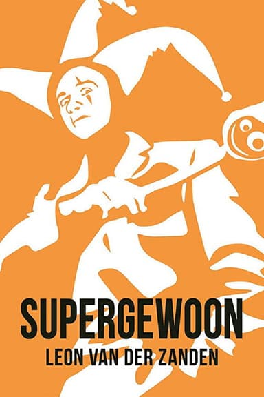 Leon van der Zanden: Supergewoon poster