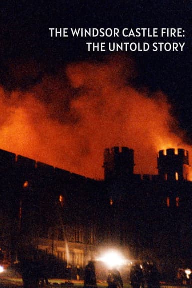 The Windsor Castle Fire: The Untold Story poster
