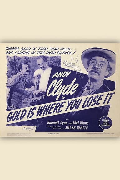 Gold is Where You Lose It poster