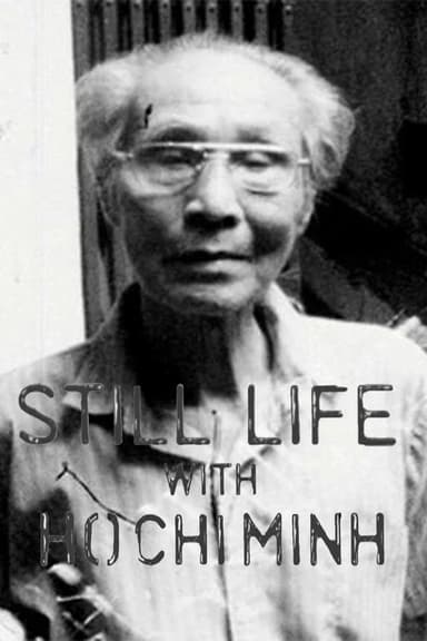 Still Life with Ho Chi Minh poster