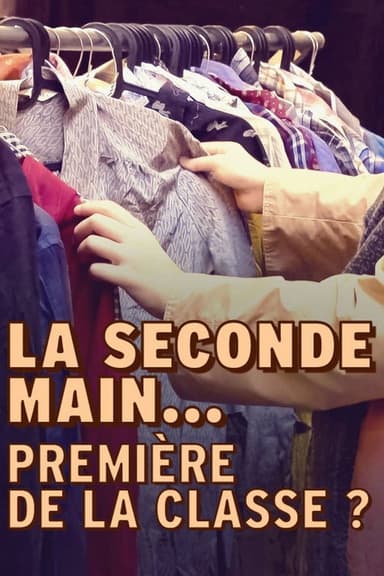 La seconde main... première de la classe ? poster