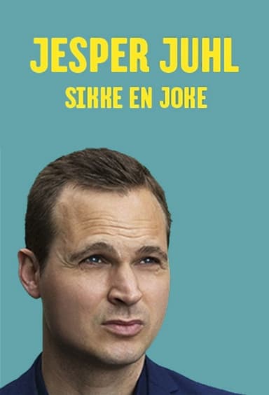 Jesper Juhl: Sikke En Joke poster