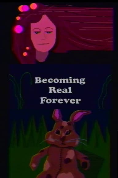 Becoming Real Forever poster