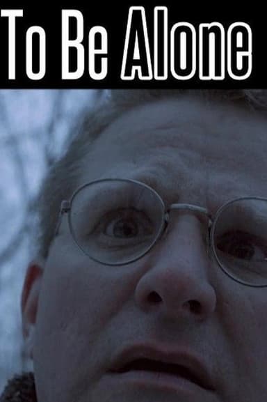 To Be Alone poster
