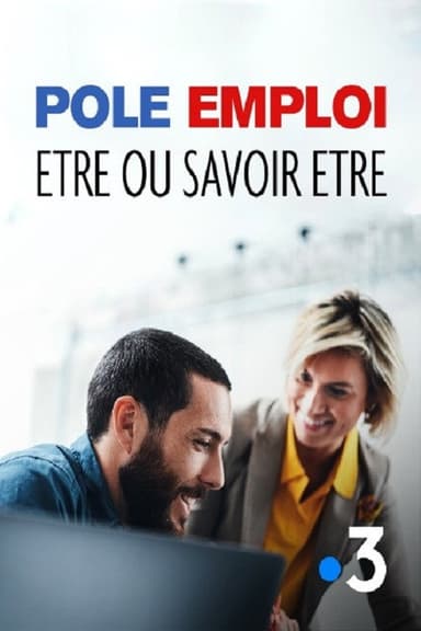 Pôle Emploi : Être ou Savoir Être poster