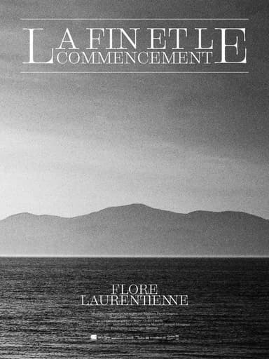 Flore Laurentienne: The End and the Beginning poster