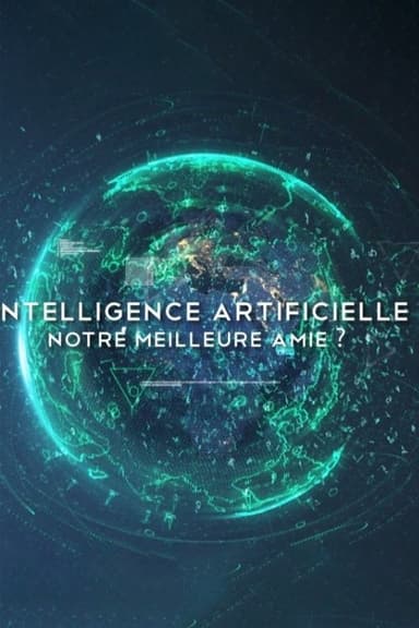 Intelligence artificielle, notre meilleure amie ? poster