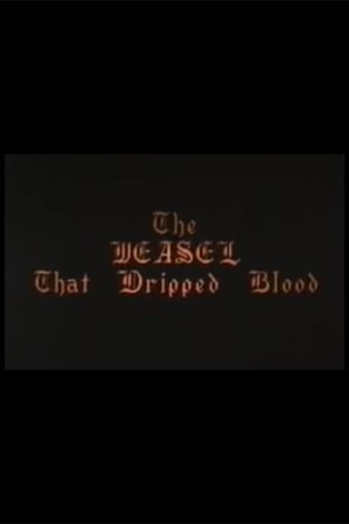The Weasel That Dripped Blood poster