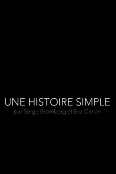 Une Histoire Simple - Par Serge Bromberg et Eva Darlan poster