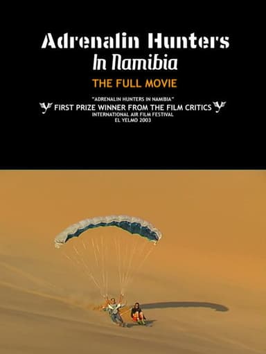 Adrenalin Hunters in Namibia poster