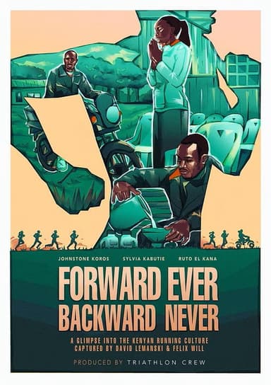 Forward Ever Backward Never poster
