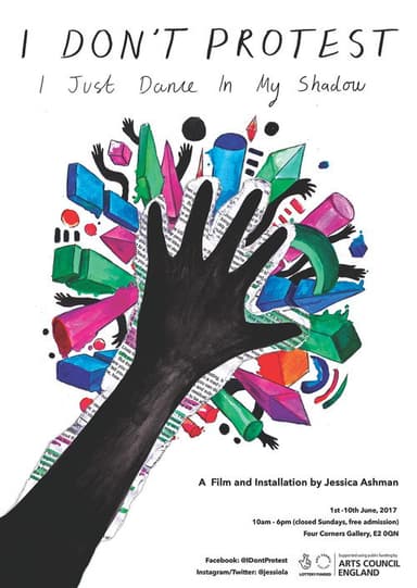I Don't Protest, I Just Dance in My Shadow poster