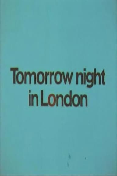 Tomorrow Night in London poster