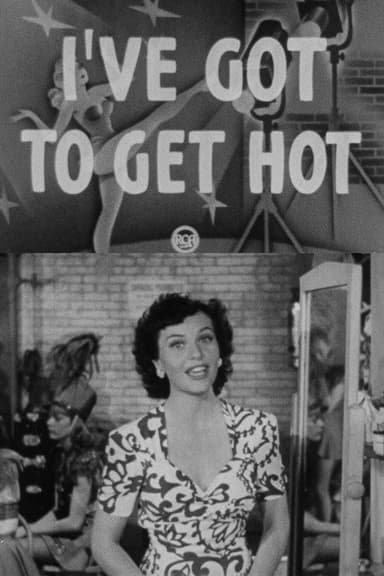 I've Got To Get Hot poster