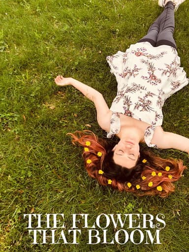 The Flowers That Bloom poster