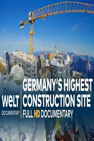 Ride To The Top- Germany's Highest Construction Site poster