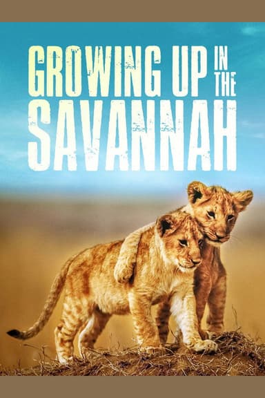 Growing Up in the Savannah poster