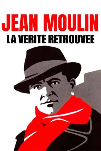 Jean Moulin, La Vérité Retrouvée poster