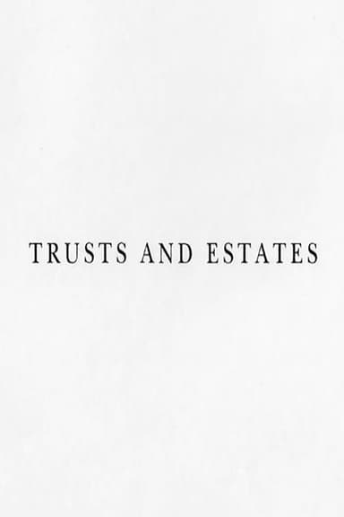 Trusts and Estates poster