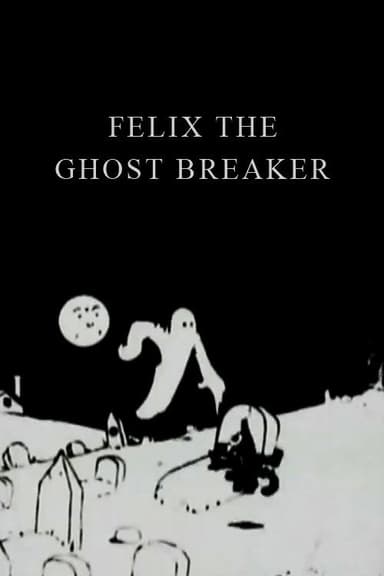 Felix the Ghost Breaker poster