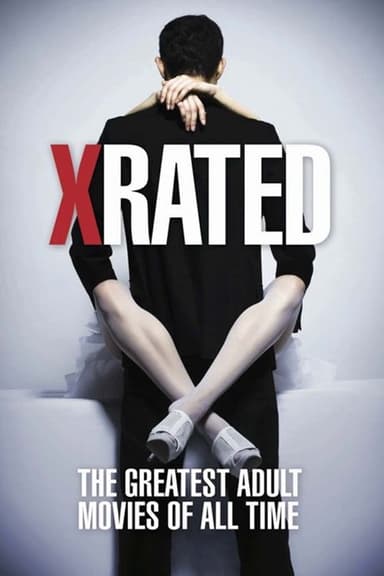 X-Rated: The Greatest Adult Movies of All Time poster