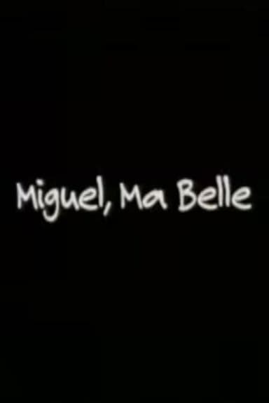 Miguel, Ma Belle poster