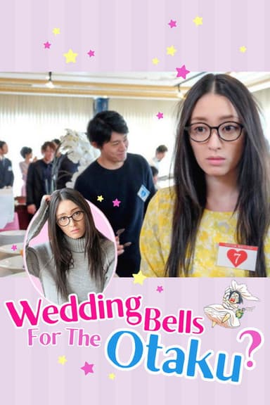 Wedding Bells For The Otaku? poster