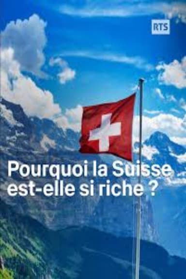 Why is Switzerland so rich? poster